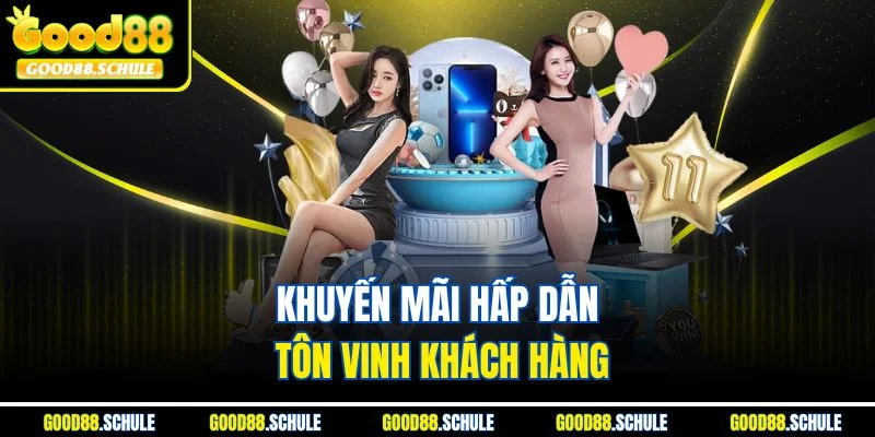 Khuyến mãi hấp dẫn tôn vinh khách hàng