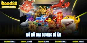 Nổ Hũ Đại Dương Bí Ẩn - Bí Quyết Săn Hũ Khủng Liền Tay