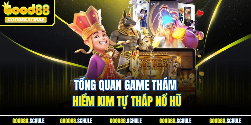 Tổng quan game Thám Hiểm Kim Tự Tháp Nổ Hũ